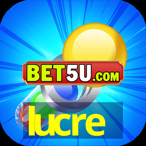 lucre