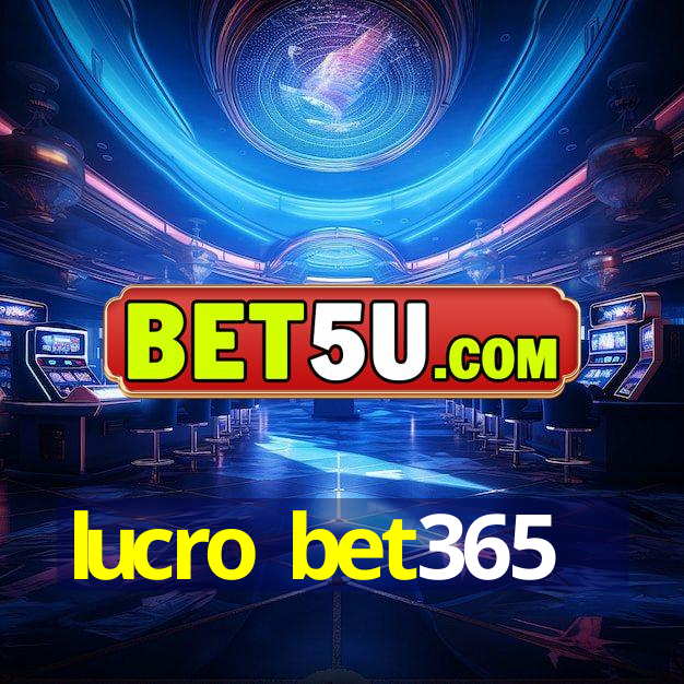 lucro bet365