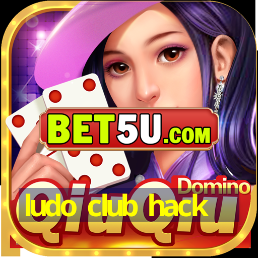 ludo club hack