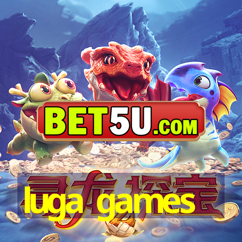 luga games