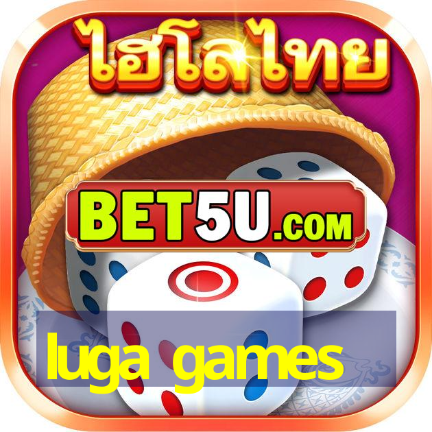 luga games