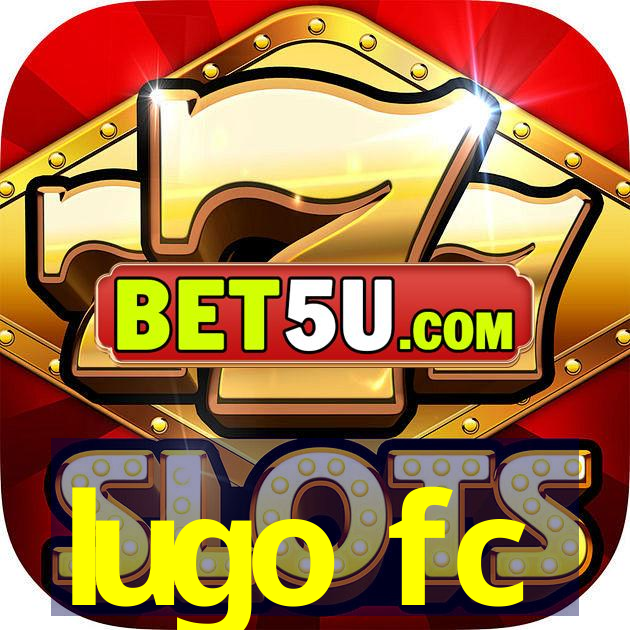 lugo fc