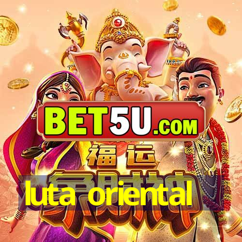 luta oriental