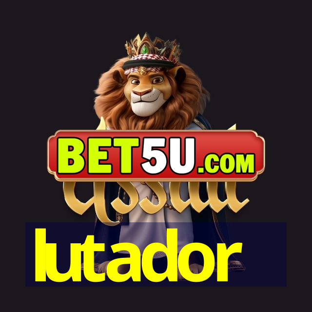 lutador