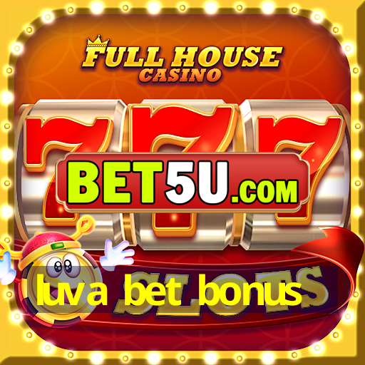 luva bet bonus