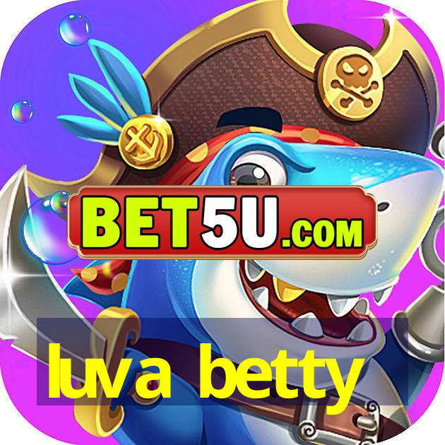 luva betty