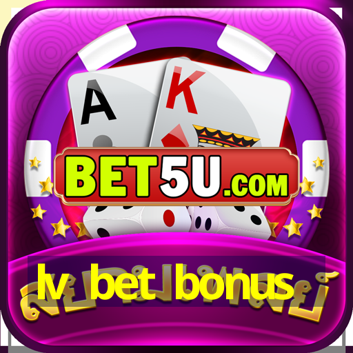 lv bet bonus