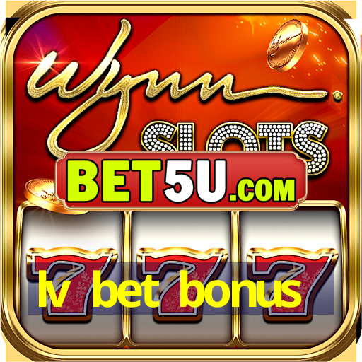 lv bet bonus