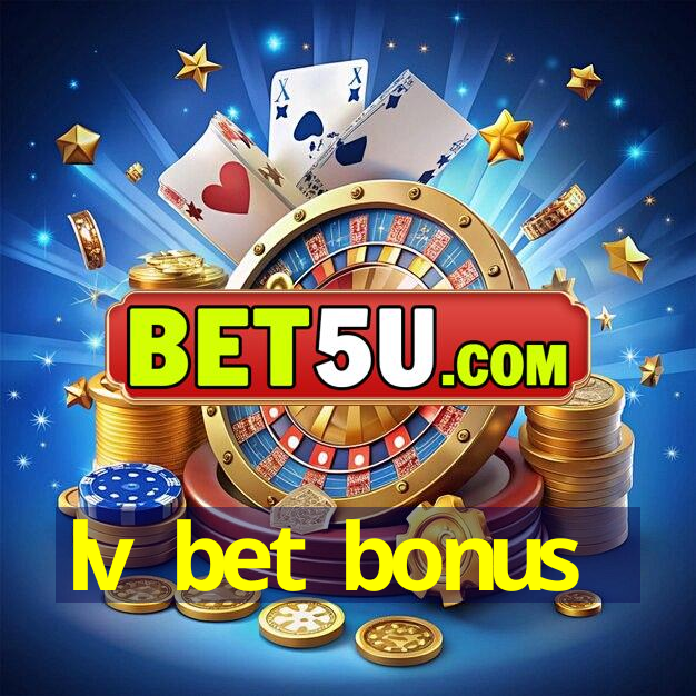 lv bet bonus