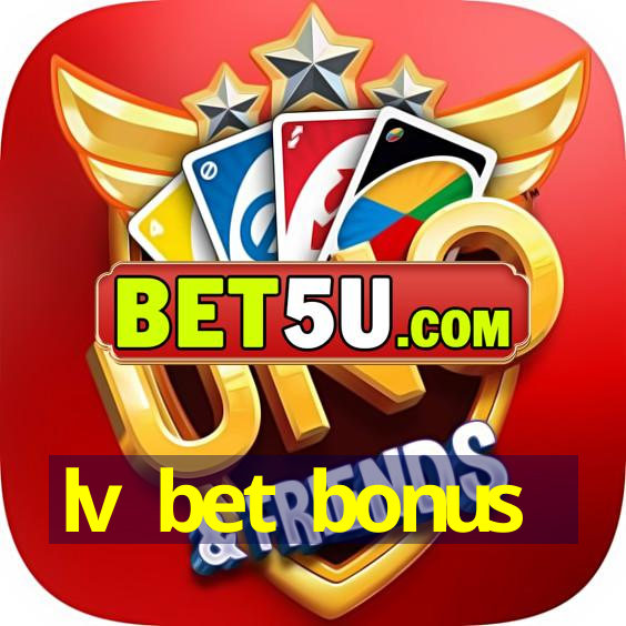 lv bet bonus