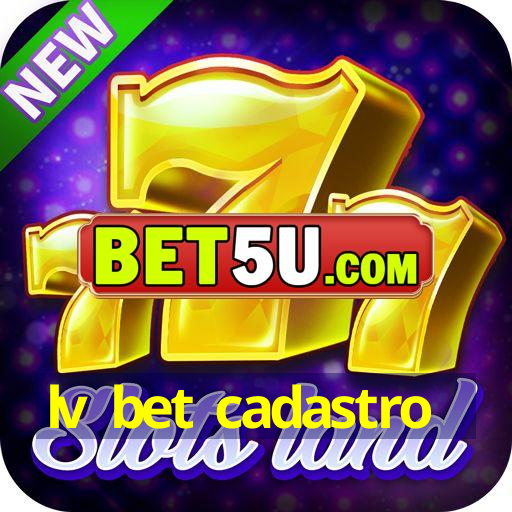 lv bet cadastro