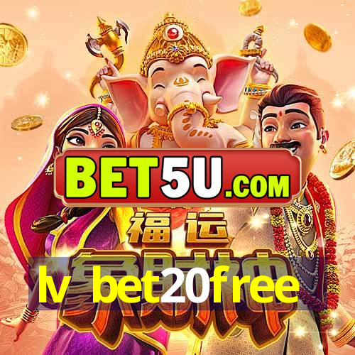 lv bet20free