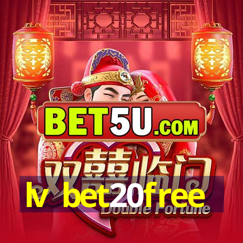 lv bet20free