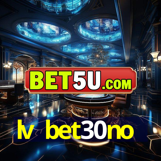 lv bet30no