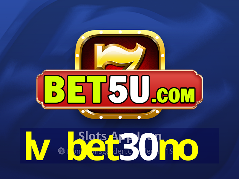 lv bet30no