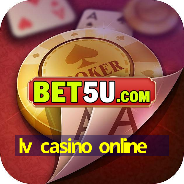 lv casino online