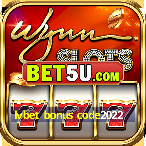 lvbet bonus code2022