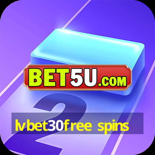 lvbet30free spins