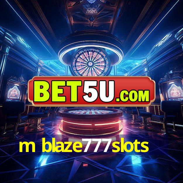 m blaze777slots