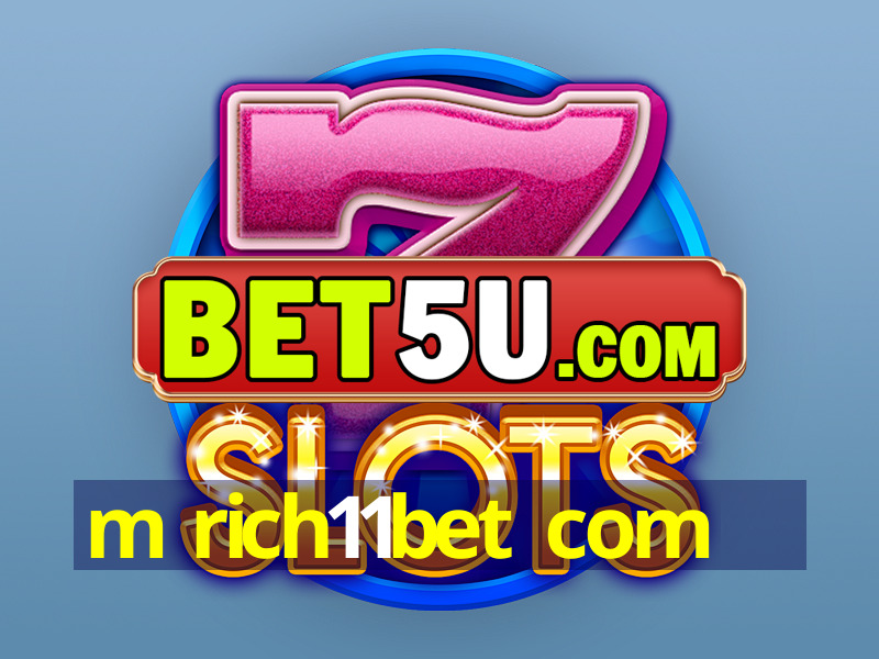 m rich11bet com