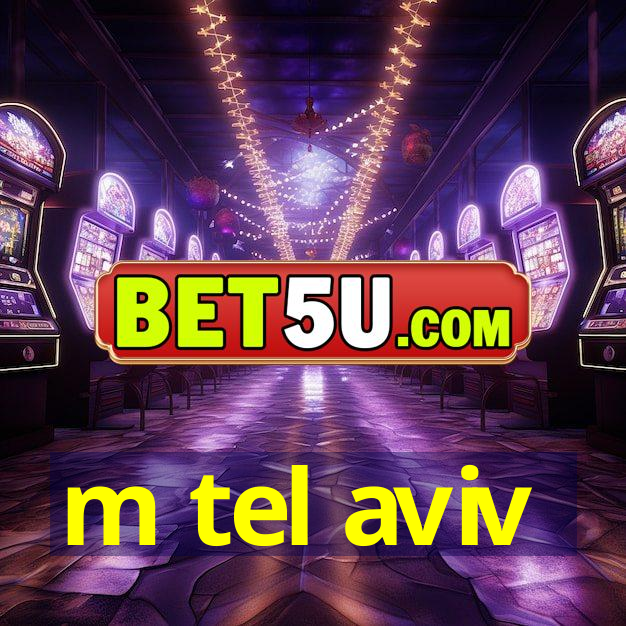 m tel aviv