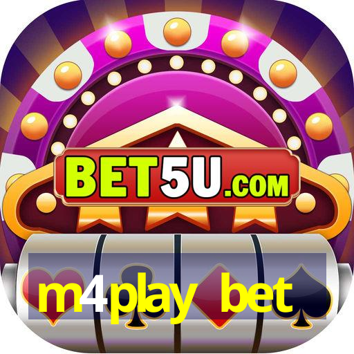 m4play bet