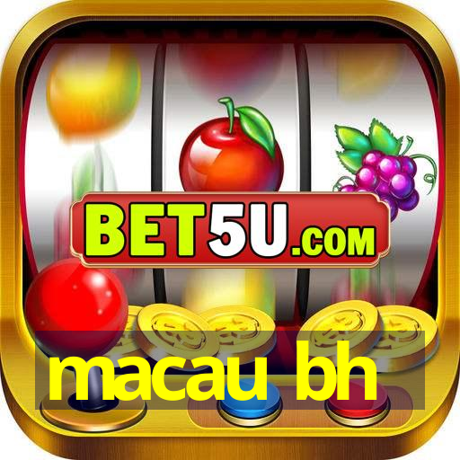 macau bh