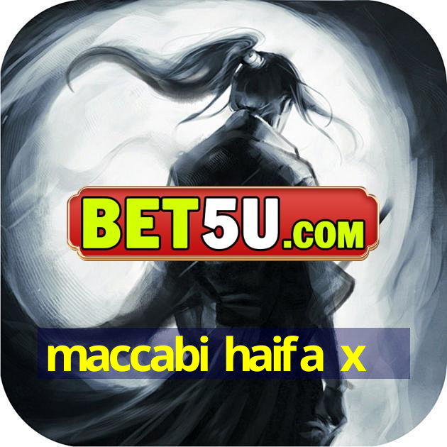 maccabi haifa x