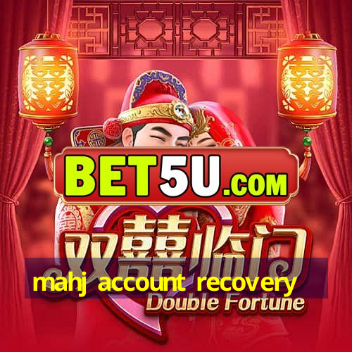 mahj account recovery