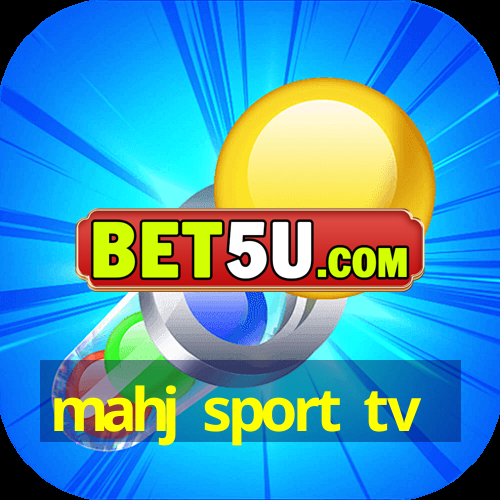 mahj sport tv