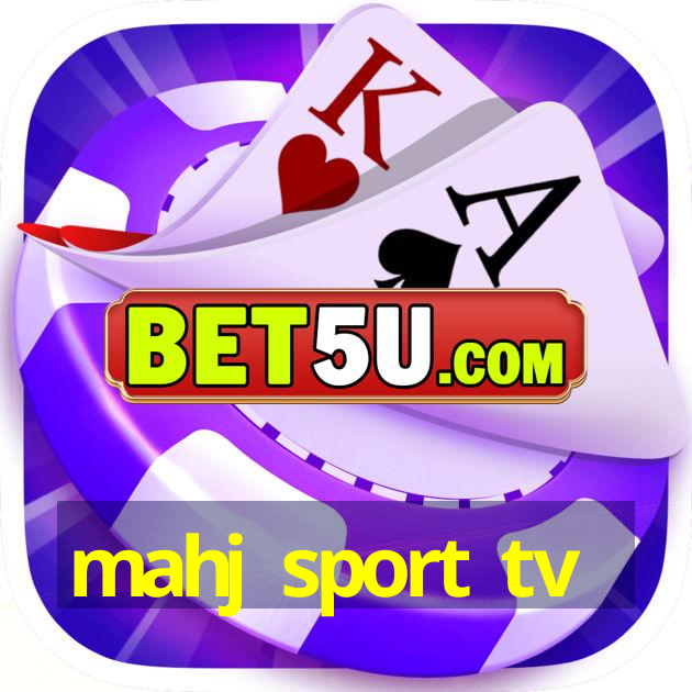 mahj sport tv