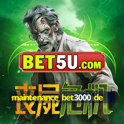 maintenance bet3000 de