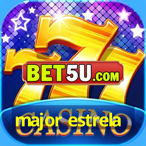 major estrela