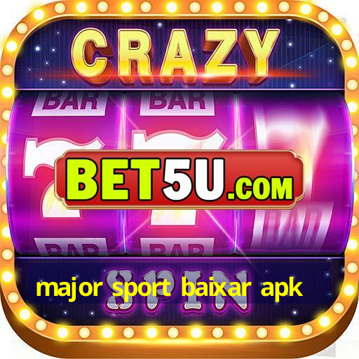 major sport baixar apk