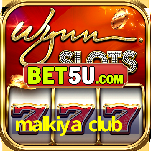 malkiya club