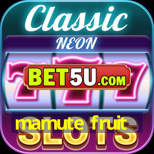 mamute fruit