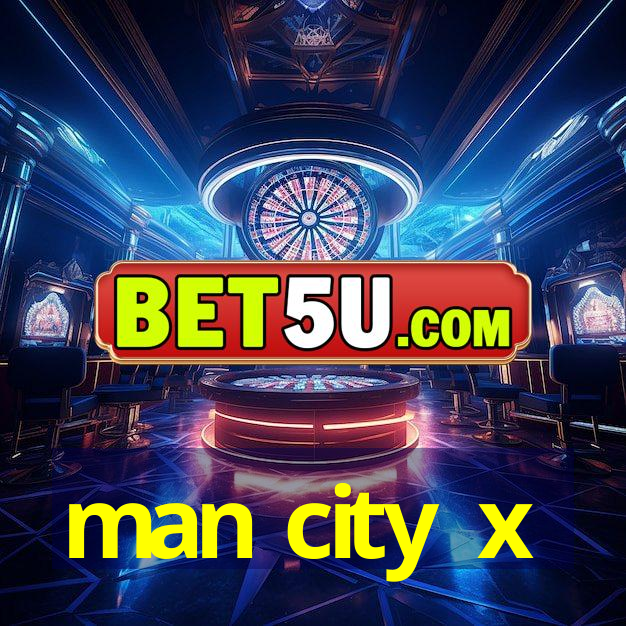 man city x