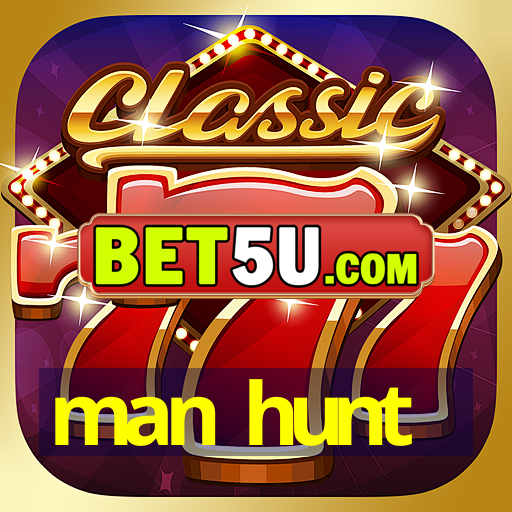 man hunt