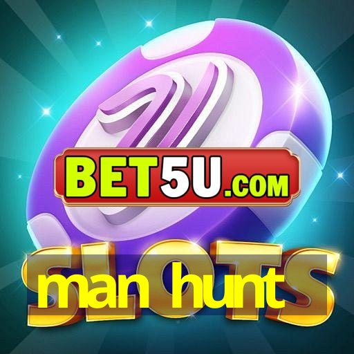 man hunt