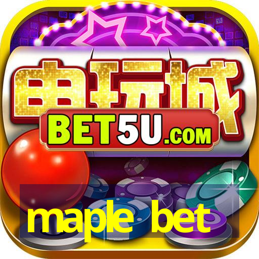 maple bet