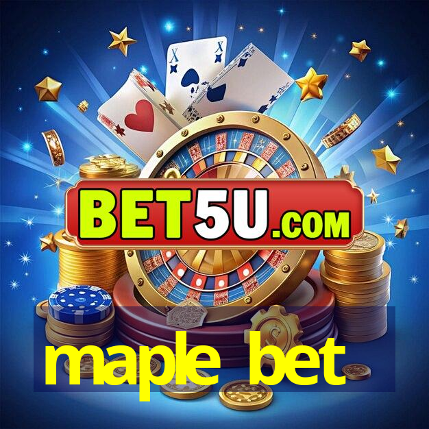 maple bet