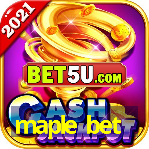 maple bet