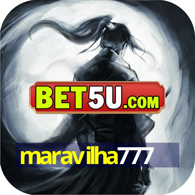 maravilha777