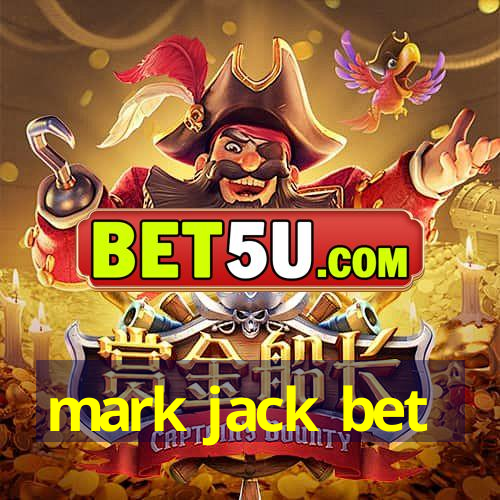 mark jack bet