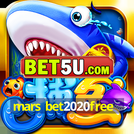 mars bet2020free