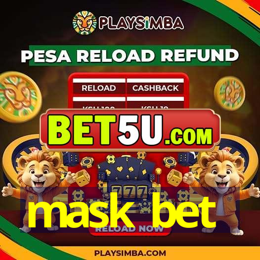 mask bet