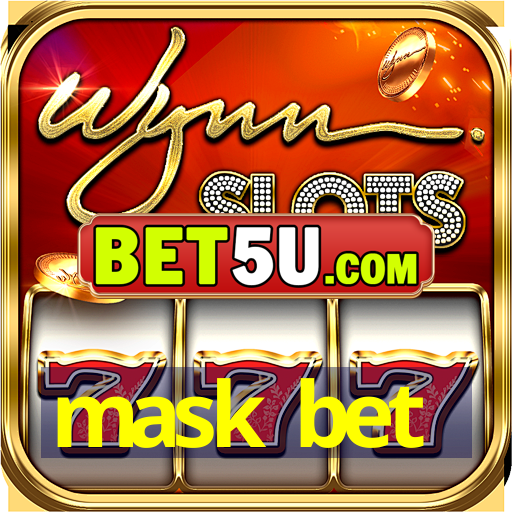 mask bet