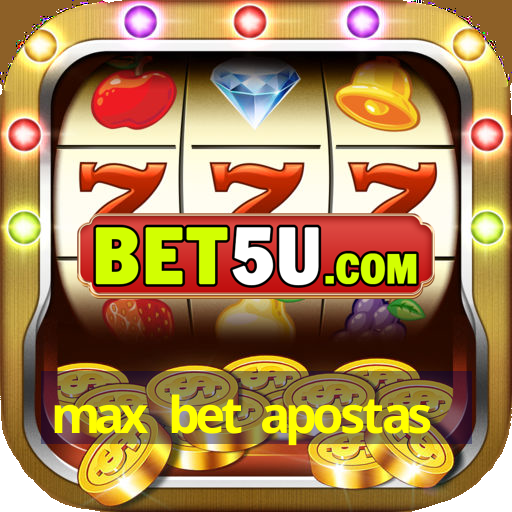 max bet apostas