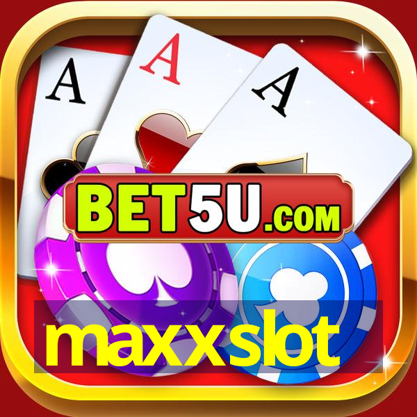 maxxslot