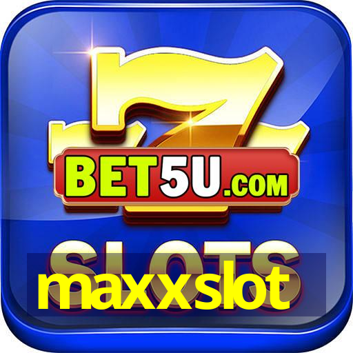 maxxslot